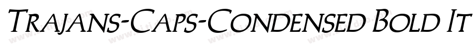 Trajans-Caps-Condensed Bold Italic字体转换
